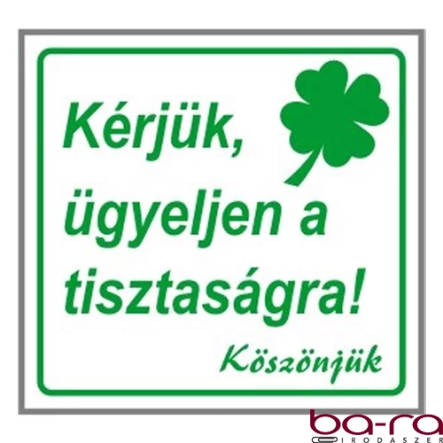 Matrica Kérjük ügyeljen a tisztaságra! fehér "A"