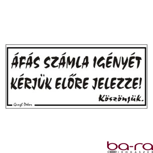 Piktogram Áfás számla igényét kérjük előre jelezze! fehér
