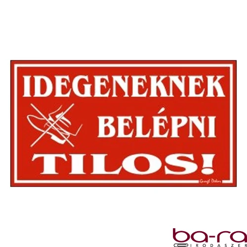 Piktogram Idegeneknek belépni tilos piros