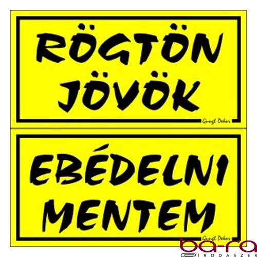 Piktogram Rögtön jövök-ebédelni mentem (kétold. tábla) sárga